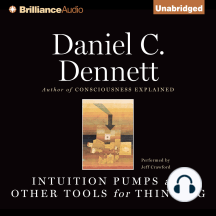 Intuition Pumps and Other Tools for Thinking