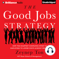 The Good Jobs Strategy: How the Smartest Companies Invest in Employees to Lower Costs and Boost Profits