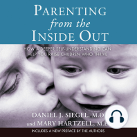 Parenting from the Inside Out: How a Deeper Self-Understanding Can Help You Raise Children Who Thrive