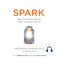 Spark: How to Lead Yourself and Others to Greater Success