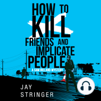 How To Kill Friends And Implicate People