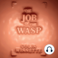 The Job of the Wasp