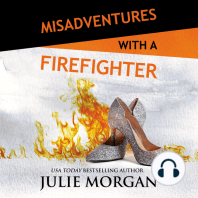 Misadventures with a Firefighter