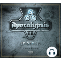Apocalypsis, Staffel 2, Episode 5