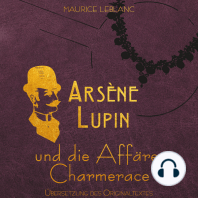 Arsène Lupin - Arsene Lupin und die Affäre Charmerace (Ungekürzt)