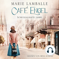 Schicksalhafte Jahre - Café-Engel-Saga, Teil 2 (ungekürzt)
