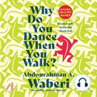 Why Do You Dance When You Walk?