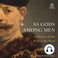 As Gods Among Men: A History of the Rich in the West