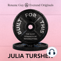 Roxane Gay & Everand Originals: Built for This: The Quiet Strength of Powerlifting