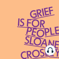 Grief Is for People