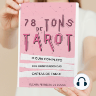 78 Tons de Tarot: O guia completo dos significados das cartas de Tarot
