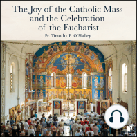 The Joy of the Catholic Mass and the Celebration of Eucharist