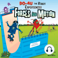 DO-4U the Robot Experiences Forces and Motion