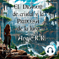 El dragón de cristal y la princesa de la luna