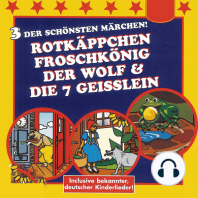 Rotkäppchen / Der Froschkönig / Der Wolf und die 7 Geißlein