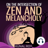 On the intersection of zen and melancholy