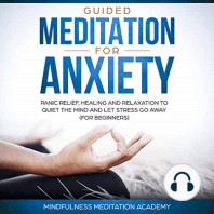 Guided Meditation for Anxiety, Panic Relief, Healing and Relaxation to Quiet the Mind and let Stress go Away