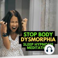 Stop Body Dysmorphia Sleep Hypnosis Meditation