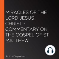 Miracles of the Lord Jesus Christ - Commentary on the Gospel of St Matthew