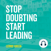 Stop Doubting, Start Leading