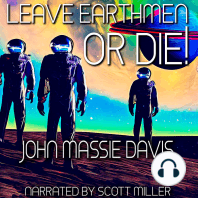 Leave Earthmen or Die!