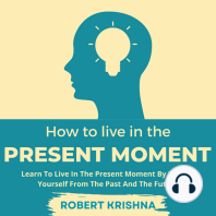How To Live In The Present Moment