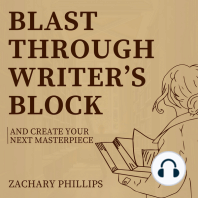 Blast Through Writer's Block And Create Your Next Masterpiece