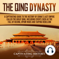 The Qing Dynasty: A Captivating Guide to the History of China's Last Empire Called the Great Qing, Including Events Such as the Fall of Beijing, Opium Wars, and Taiping Rebellion