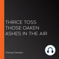Thrice Toss Those Oaken Ashes in the Air