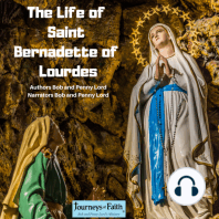 The Life of Saint Bernadette of Lourdes
