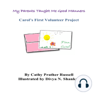 My Parents Taught Me Good Manners, Carol's First Volunteer Project