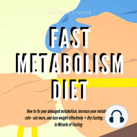 Fast Metabolism Diet How To Fix Your Damaged Metabolism, Increase Your Metabolic Rate, Eat More, And Lose Weight Effectively + Dry Fasting 