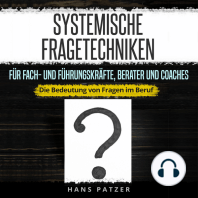 Systemische Fragetechniken für Fach- und Führungskräfte, Berater und Coaches: Die Bedeutung von Fragen im Beruf