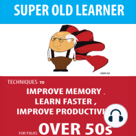 SUPER OLD LEARNER - LEARNING AND MEMORY OVER 50s