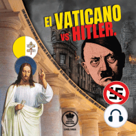 El Vaticano vs Hitler.