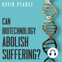 Can Biotechnology Abolish Suffering?