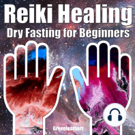 Reiki Healing & Dry Fasting for Beginners