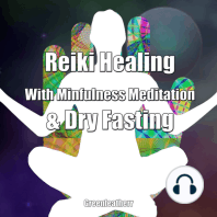 Reiki Healing With Mindfulness Meditation & Dry Fasting