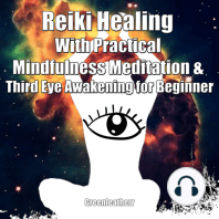 Reiki Healing With Practical Mindfulness Meditation & Third Eye Awakening for Beginner