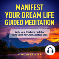 Manifest Your Dream Life Guided Meditation