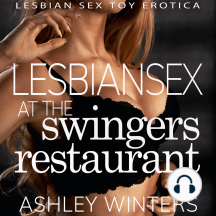 Lesbian Sex at the Swingers Restaurant by Ashley Winters ...