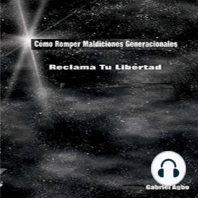 Cómo Romper Maldiciones Generacionales