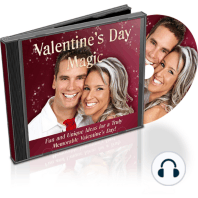 Valentine's Day Magic - Make Any Special Occasion Valentine's Day and Create a Magical Experience for Your Loved One