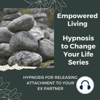 Hypnosis for Releasing Attachment to your Ex Partner