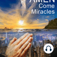 AMEN COME MIRACLES
