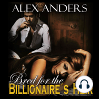 Bred for the Billionaire’s Heir (BDSM, Alpha Male Dominant, Female Submissive Erotica)