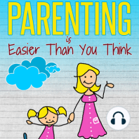 Positive Parenting Is Easier Than You Think