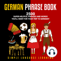 German Phrasebook: 2500 Super Helpful Phrases and Words You’ll Want for Your Trip to Germany