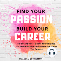 FIND YOUR PASSION BUILD YOUR CAREER