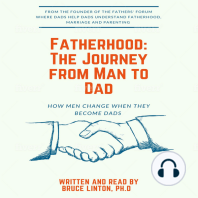 Fatherhood, The Journey From Man To Dad